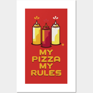 My Pizza My Rules Posters and Art